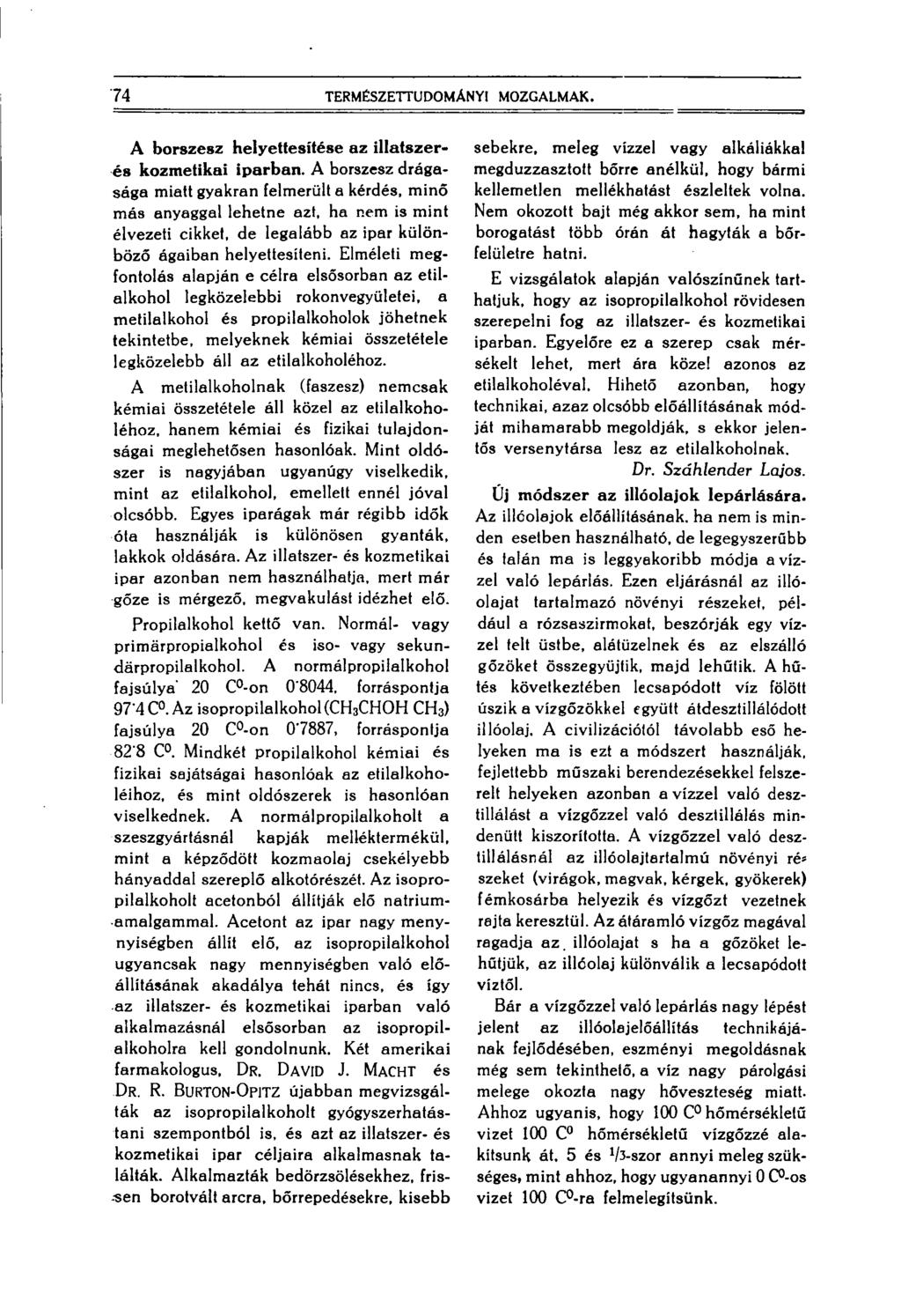 74 TERMÉSZETTUDOMÁNYI MOZGALMAK. A borszesz helyettesítése az illatszerés kozmetikai iparban.