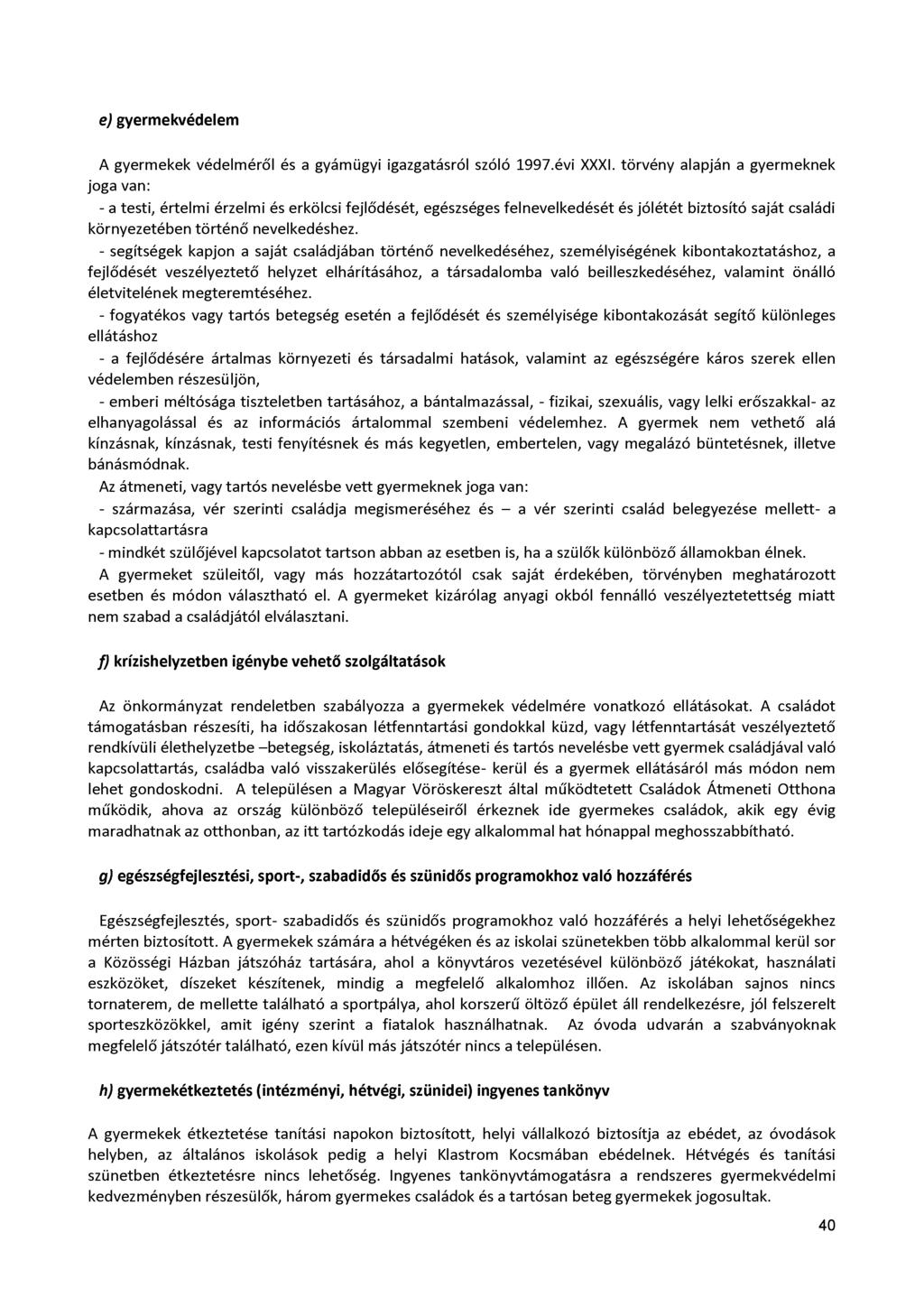 e) gyermekvédelem A gyermekek védelméről és a gyámügyi igazgatásról szóló 1997.évi XXXI.