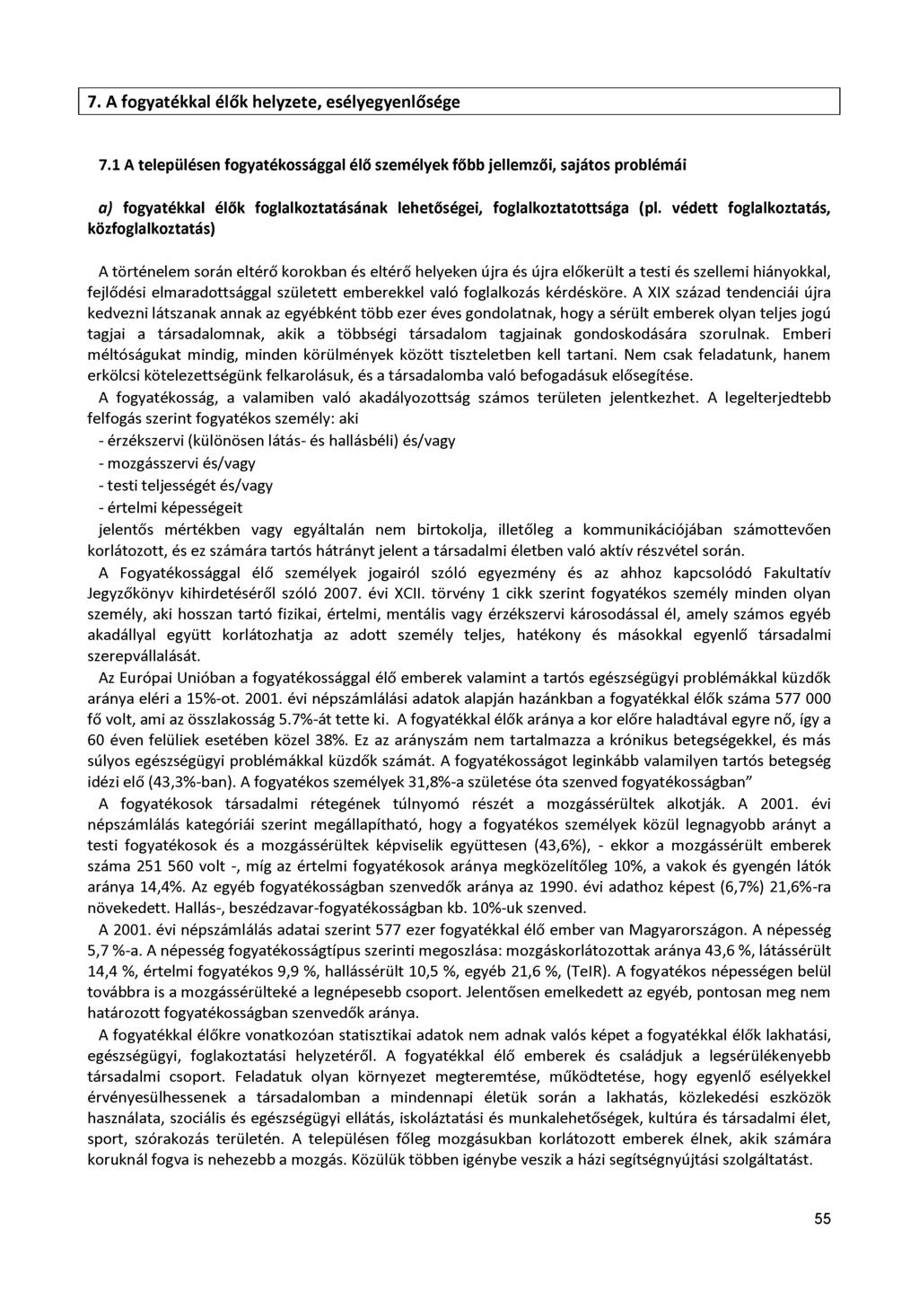 7. A fogyatékkal élők helyzete, esélyegyenlősége 7.