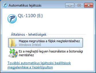 Nyomtatás a P-touch Editor Lite segítségével (csak Windows esetén) c Az USB-kábel csatlakoztatása után egy párbeszédablak jelenik meg a számítógép képernyőjén.