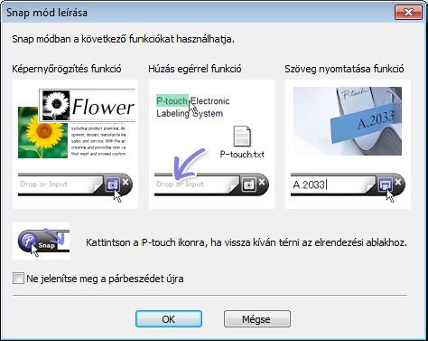 A P-touch Editor használata Snap mód Ebben a módban rögzíthető a számítógép képernyő tartalmának egésze vagy annak egy része, amit képként nyomtathat ki vagy elmenthet a jövőbeni felhasználás