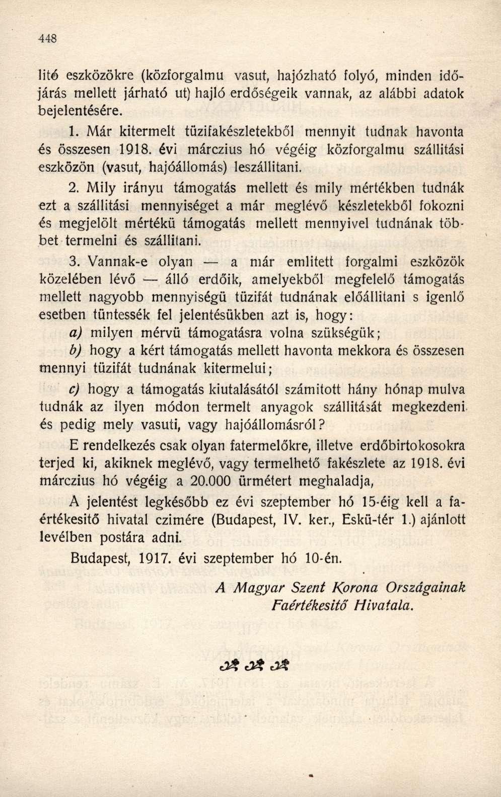 litó eszközökre (közforgalmú vasút, hajózható folyó, minden időjárás mellett járható ut) hajló erdőségeik vannak, az alábbi adatok bejelentésére. 1.