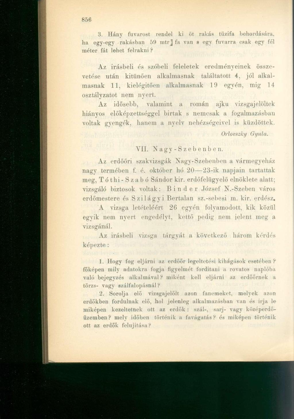 3. Hány fuvarost rendel ki öt rakás tűzifa behordására, ha egy-egy rakásban 59 mtr j fa van s egy fuvarra csak egy fél méter fát lehet felrakni?