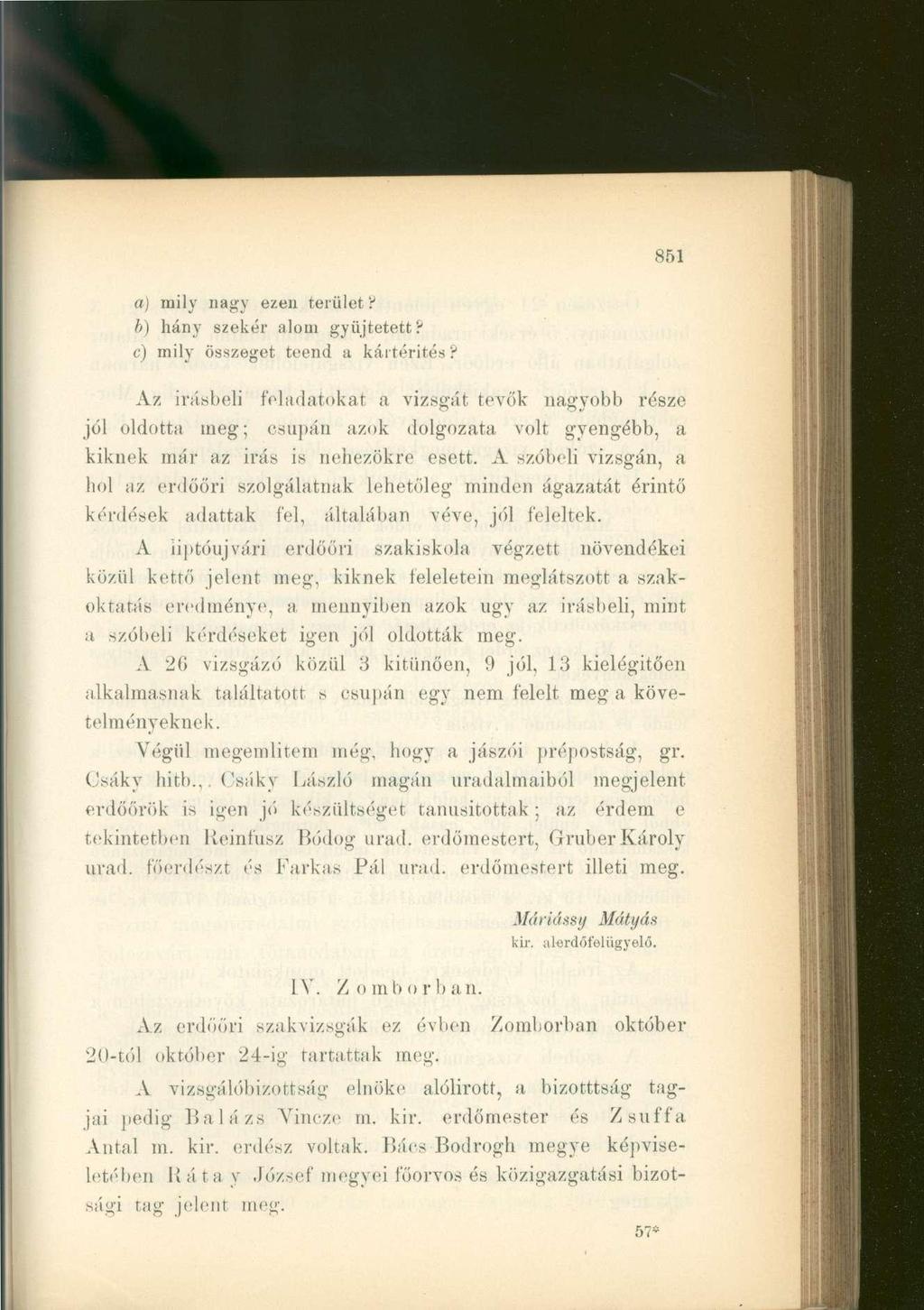 a) mily nagy ezen terület? b) hány szekér alom gyűjtetett? c) mily összeget teend a kártérítés?