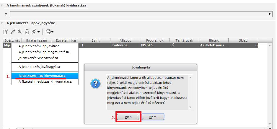 Ha bizonytalan a mellékletekkel kapcsolatosan, hívja a kar tanulmányi osztályát hétköznapokon 08:00-16:00 között (elérhetőség itt) 3.