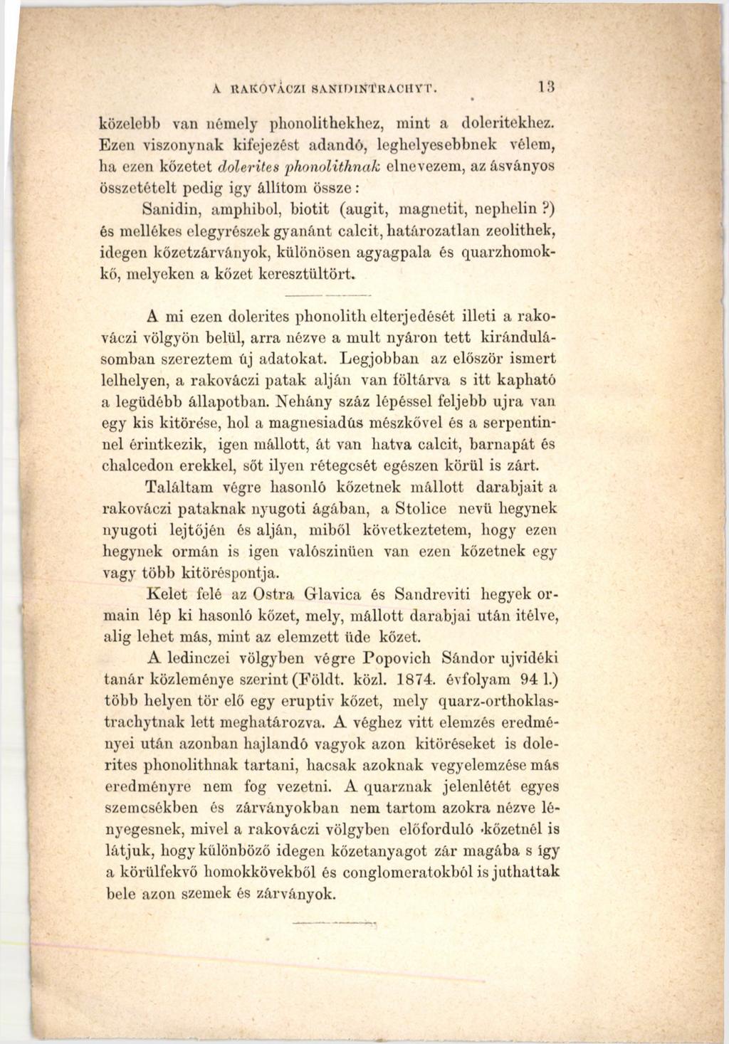 Л. RAKOVÁCZI SANIDIN'l'RACIlYT. 13 közelebb van némely phonolithekhez, mint a doleritekhez.