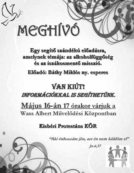 támogatásukat. A tég- Központban: a Családsegítő lajegyekből összesen 172.500 Ft Május 08.