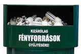 Fényforráshulladék-begyûjtô edények