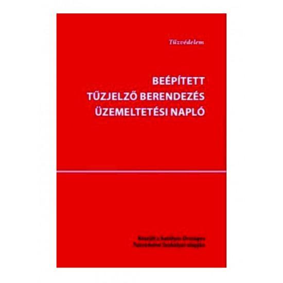 a beépített tűzjelző és beépített tűzoltó berendezés működésbe lépését és okát, valamint a meghibásodás időpontját (óra, perc), a ki- és bekapcsolás időpontjait (nap, óra, perc) és az ellenőrzést,