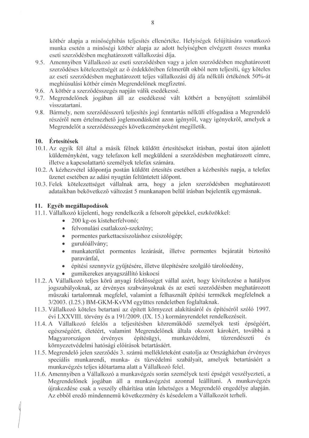 8 kötbér alapja a minőséghibás teljesítés ellenértéke.