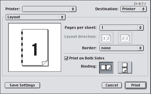 MAC OS 9 1. Válassza az alkalmazásban a [File] (Fájl) [Print] (Nyomtatás) parancsot. 1 2 3 4 2. A [Printer] (Nyomtató) menüből (1) válassza ki a nyomtató típusát. 3. Válassza ki a [Layout] (Elrendezés) (2) lehetőséget.