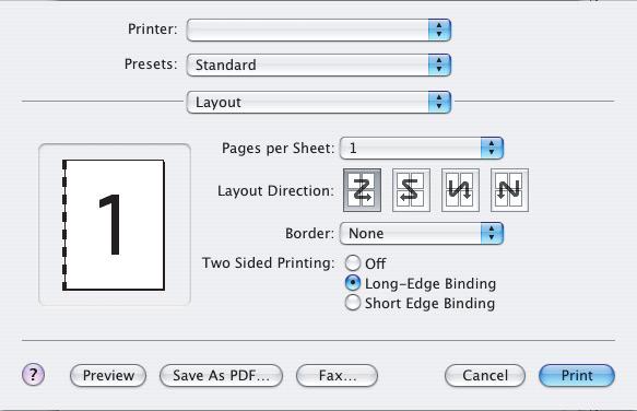 MAC OS X 1. Válassza az alkalmazásban a [File] (Fájl) [Print] (Nyomtatás) parancsot. 1 2 3 2. A [Printer] (Nyomtató) menüből (1) válassza ki a nyomtató típusát. 3. Válassza ki a [Layout] (Elrendezés) (2) lehetőséget.