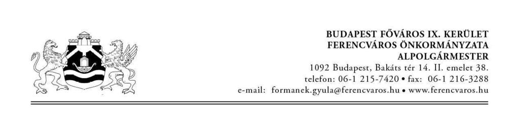 Ügyiratszám: Kp/10899-2/2014/IV. Tisztelt Humán Ügyek Bizottsága! A Budapest Főváros IX. Kerület Ferencváros Önkormányzatának Képviselő-testülete 2014. évi 6/2014. (II.18.