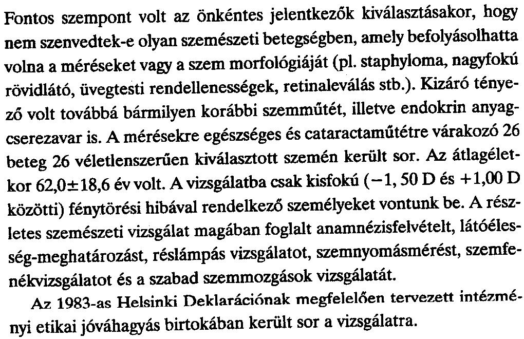 mért adatait. Jelenleg az MR-vizsgálatok számítanak a legelterjedtebb vizsgálómódszernek ezen a területen.