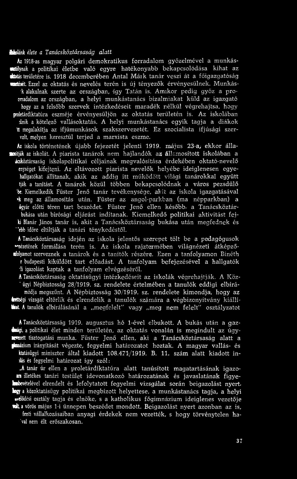 M unkás- 'k alakulnak szerte az országban, így Tatán is.