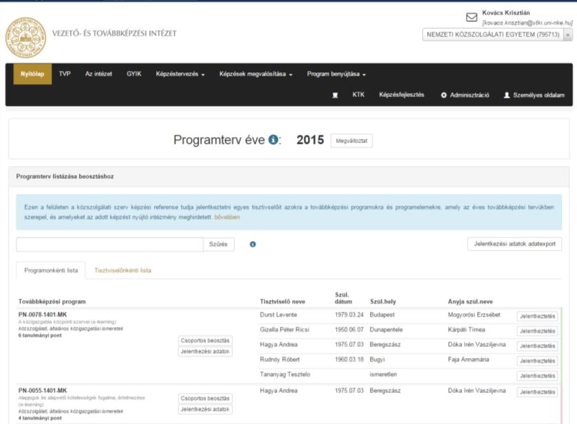 Az Excel fájl az alábbi adatokat tartalmazza: Program nyilvántartási szám Program neve Email cím Viselt név Születési idő Munkáltató neve Programelem neve Programelem kötelező (I/N Oktatási esemény