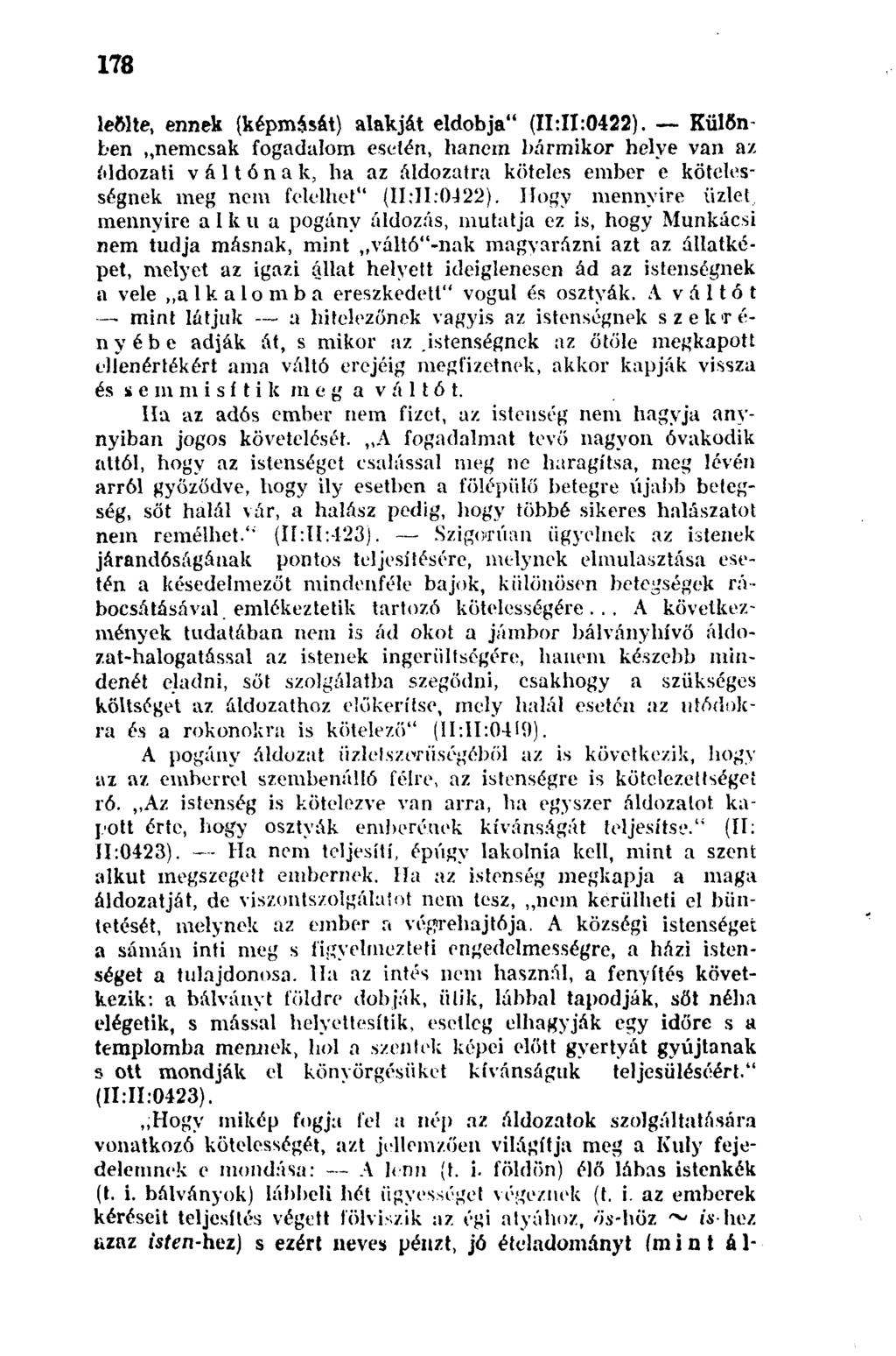 178 leölte, ennek (képmását) alakját eldobja" (11:11:0422).