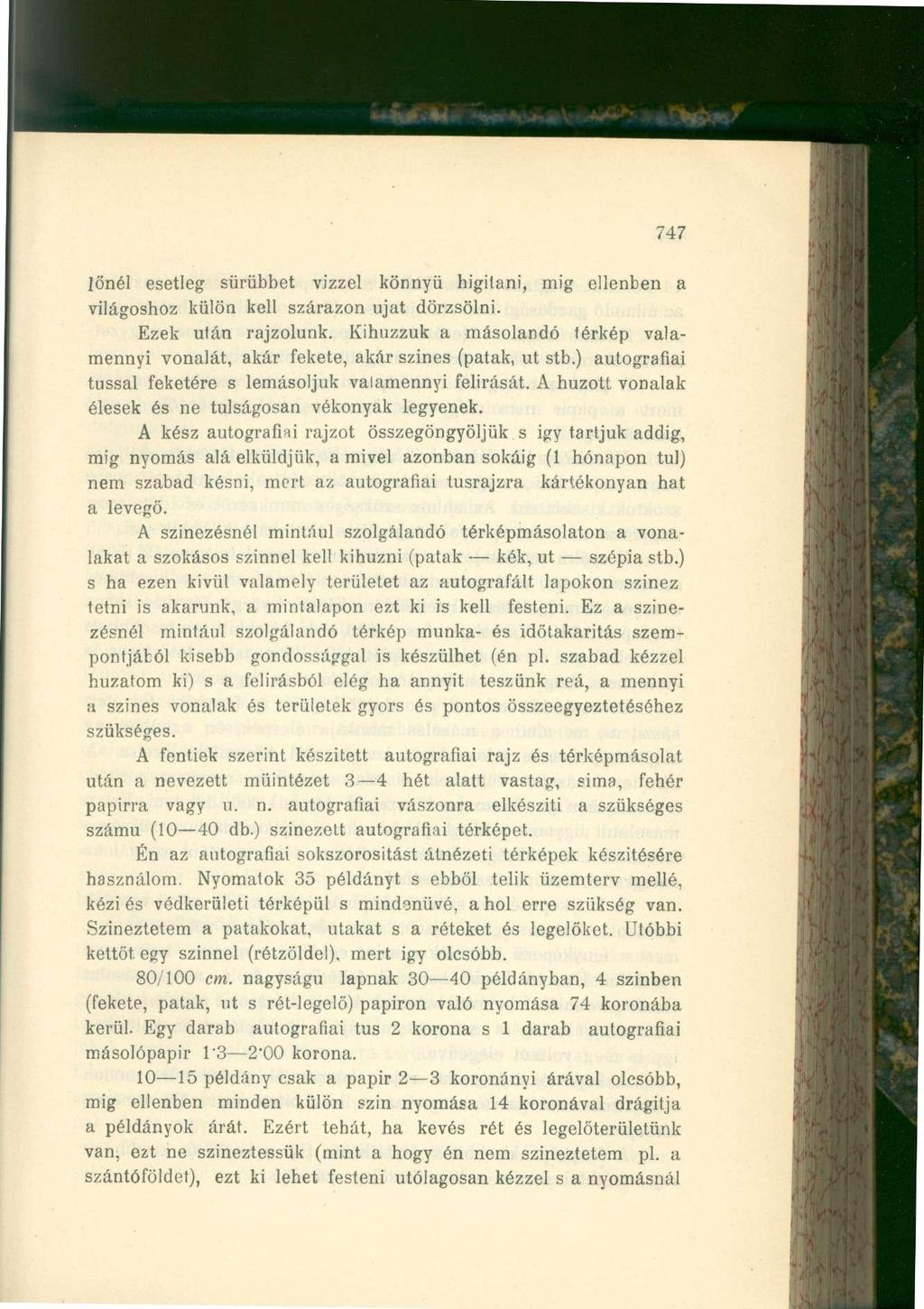 747 lőnél esetleg sűrűbbet vizzel könnyű higitani, mig ellenben a világoshoz külön kell szárazon ujat dörzsölni. Ezek után rajzolunk.
