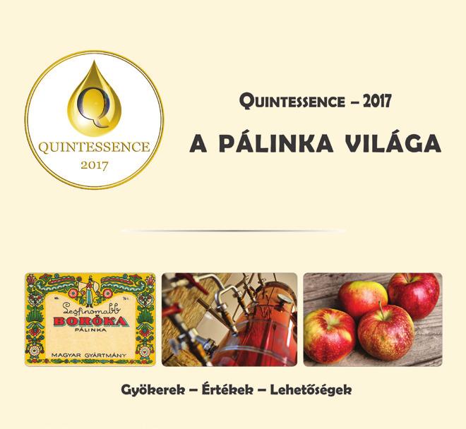 Quintessence 2018 Quintessence 2017 a pálinka világa A Quintessence pálinkás könyvek második kötete 2017 decemberében jelent meg. Szerkesztette: Takács László Szakmai lektor: Prof. Dr.