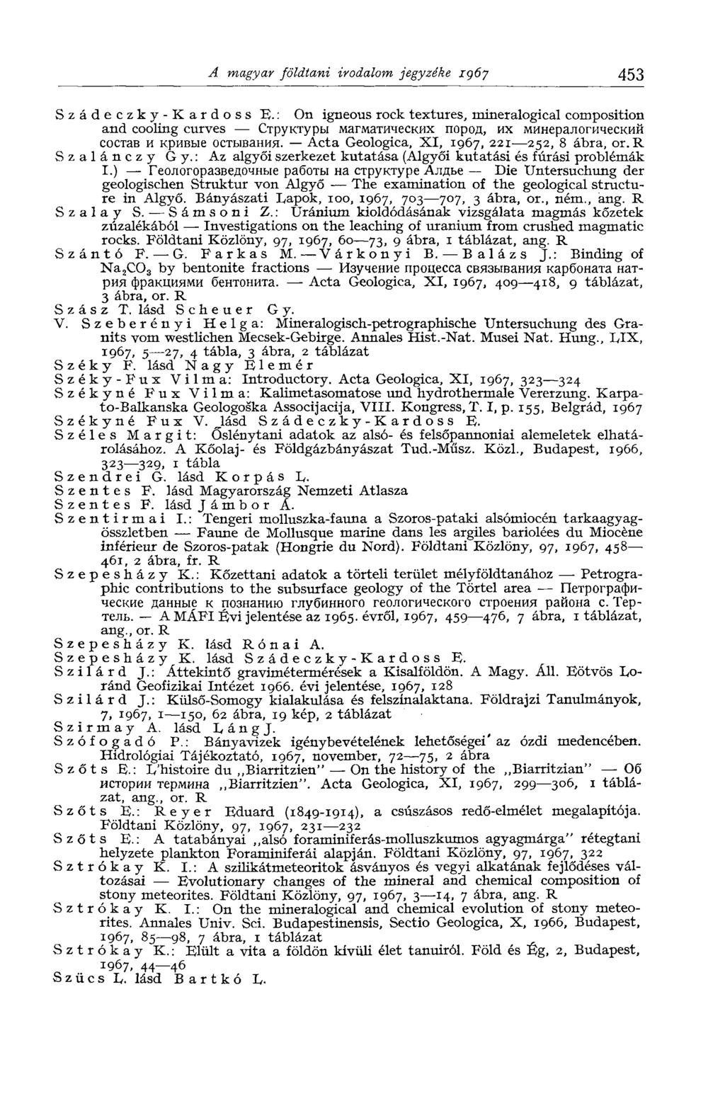 A magyar földtani irodalom jegyzéke 1967 453 Szádeczky-Kardoss E.