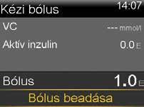 AZ INZULINPUMPA I BÓLUSOK BEADÁSA KÉZI BÓLUS BEADÁSA A bólusmennyiség kézi beállítása esetén Önnek mindössze meg kell adnia azt az étkezési bólusinzulin-mennyiséget, amelyet elegendőnek gondol az