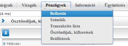 Pénzügyek Befizetések Hallgatóként olykor-olykor eleget kell tenni pénzügyi kötelezettségeidnek.