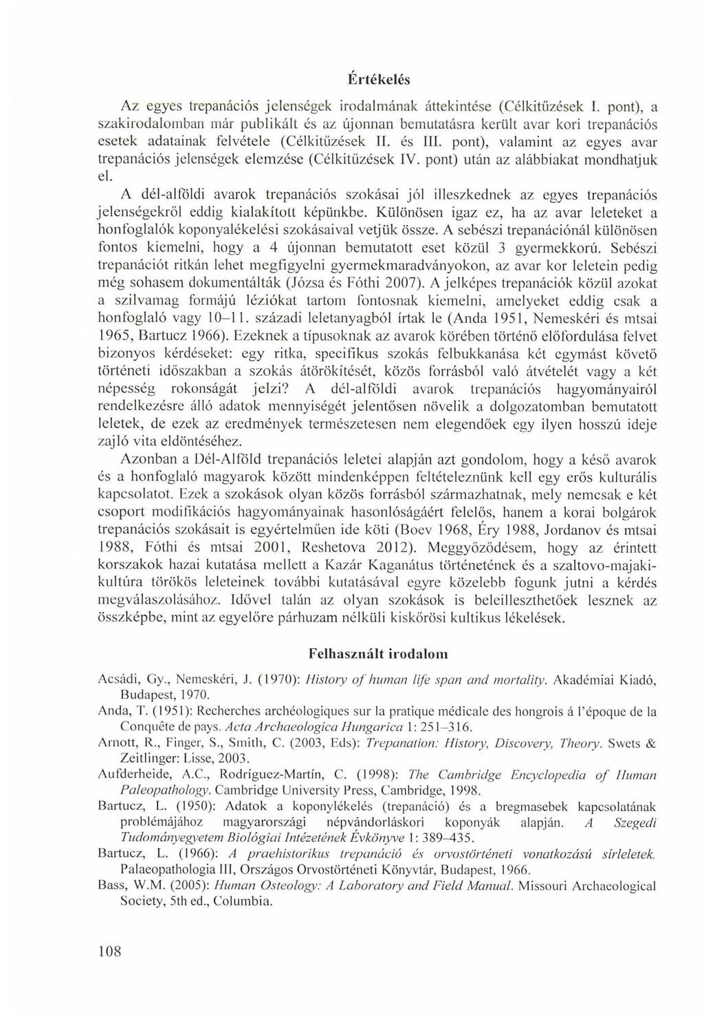 É rtékelés Az egyes trepanációs jelenségek irodalmának áttekintése (Célkitűzések I.