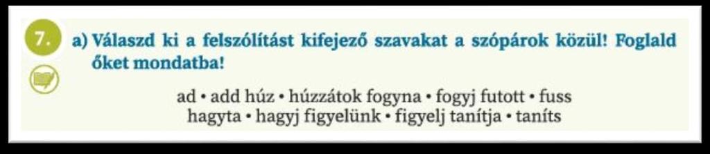 A lecke további tankönyvi feladatai többszintűek, többféle tevékenységet kívánnak. Fontos, a több segítséget igénylő tanulókkal is feltétlenül elvégzendő a 23/7.