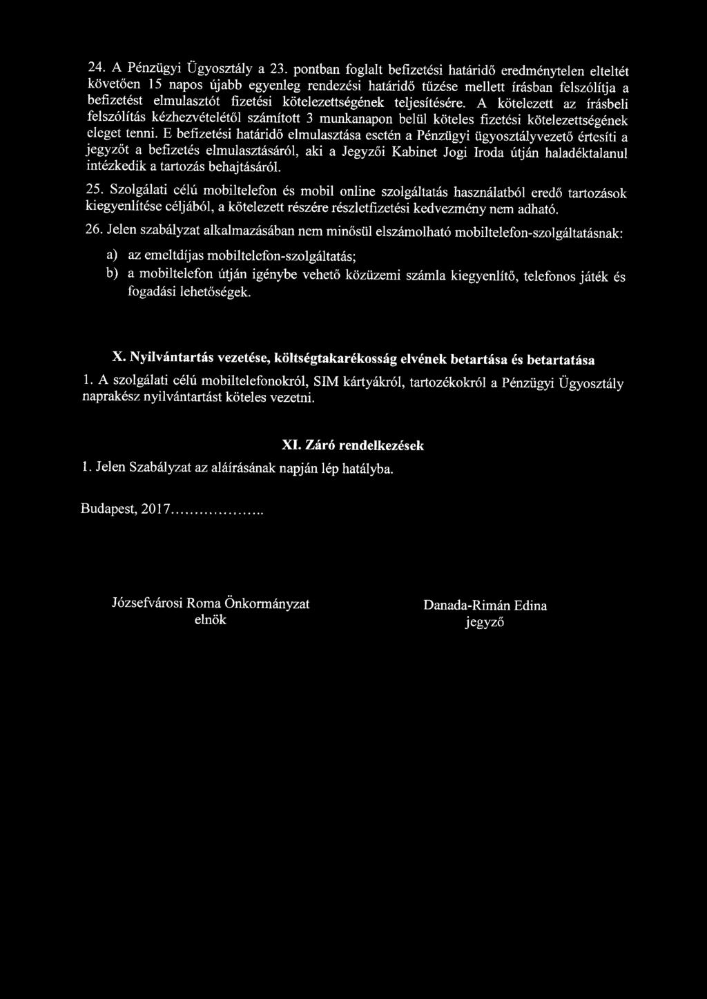 24. A Pénzügyi Ügyosztály a 23.