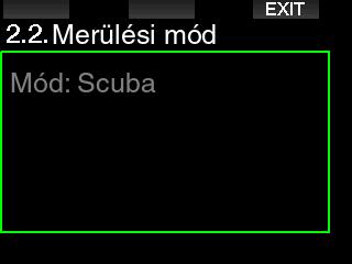 2.2.2 Merülési mód (algoritmus kiválasztása) A G2 búvárkomputerben Merülés, Mélységmérő és Apnea módok közül választhatunk.