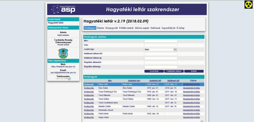 Szakrendszerek 39 3.9. A hagyatéki nyilvántartó rendszer Az ASP 2.0 fejlesztésének köszönhetően új szakrendszerek is integrálódnak az ASP 1.0 során kialakított portfólióba.