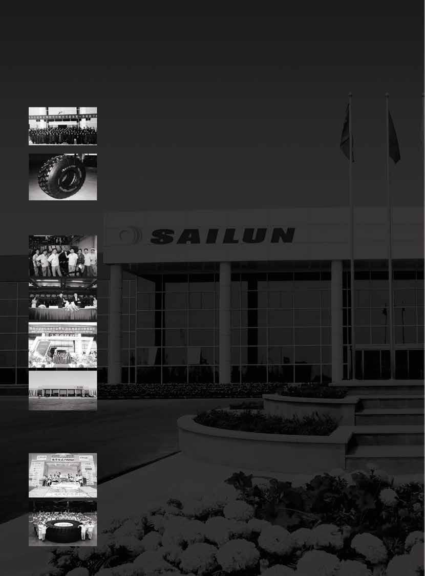 Történet 2002 Novemberben megalakul a Qingdao Sailun Tyre Co., LTD. 2003 Áprilisban elkészül a Sailun Ipari Park. Az első Sailun gumiabroncs decemberben lejön a gyártósorról.