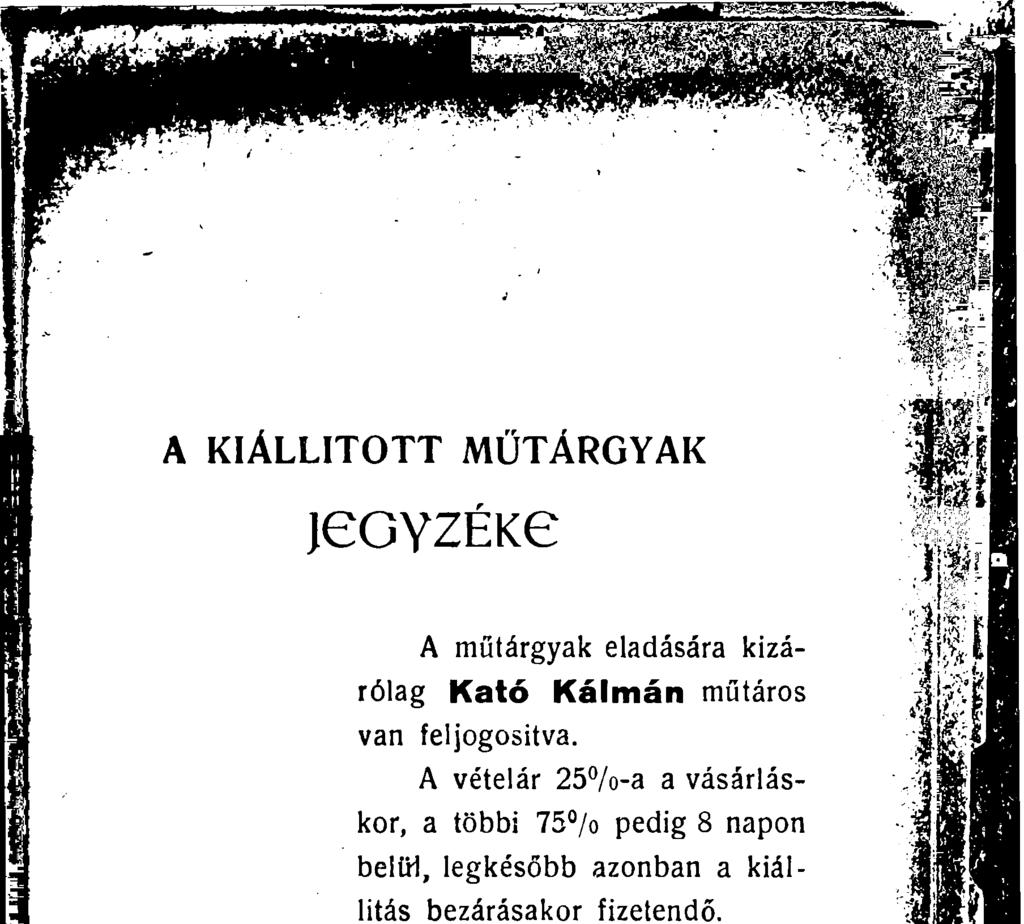 A vételár 25%-a a vásárláskor, a többi 75 /o pedig 8