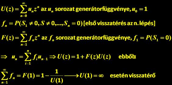 visszatér úgy számolható, hogy n szerint szummázzuk, de ekkor megint teleszkópikus összeget kapunk és csak u0 marad, ami 1, így azt kaptuk, hogy 1