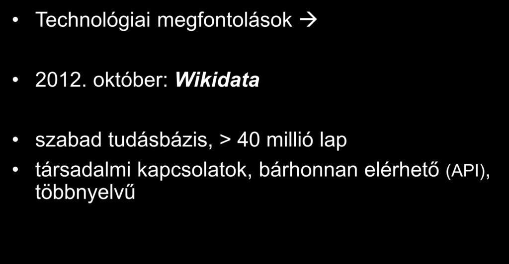 Wikimédia-projektek Technológiai megfontolások 2012.