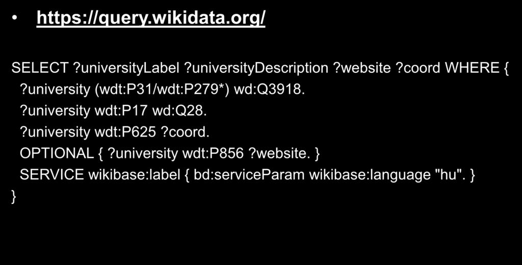 Wikidata https://query.wikidata.org/ SELECT?universityLabel?universityDescription?website?coord WHERE {?university (wdt:p31/wdt:p279*) wd:q3918.