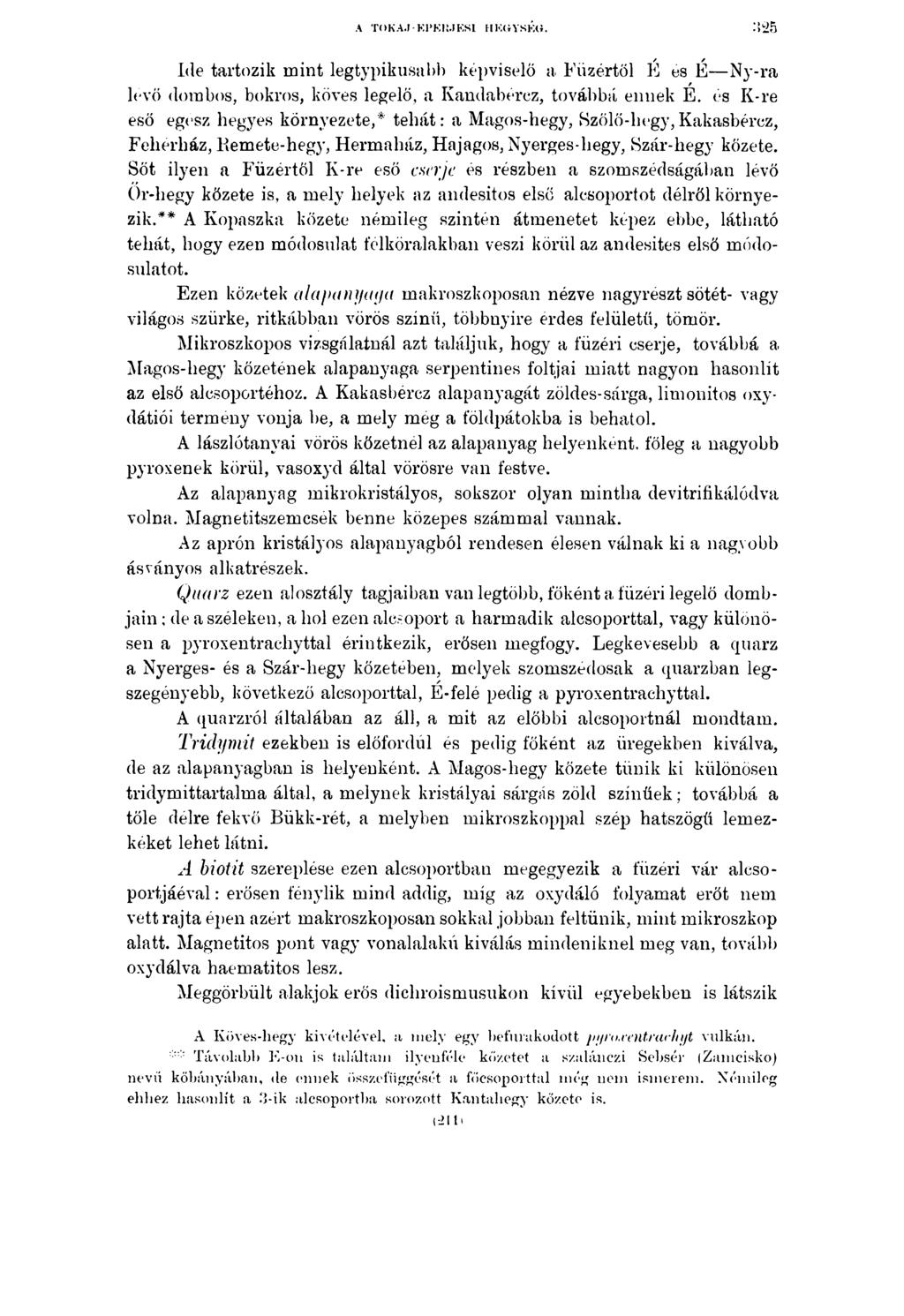 A TOKA.Í Kl'KK.IKSI HKUYSKCJ. Ide tartozk mnt legtypkusabb képvselő a Füzértől E es É Ny-ra / levő dombos, bokros, köves legelő, a Kandabércz, továbbá ennek E.