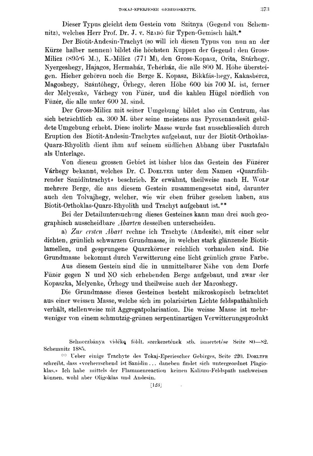 TOKA.T-EPER.IES ER GEBIRGSKETTE. Deser Typus glecht dem Gesten vom Sztnya (Gegend von Sclemntz), welches Herr Prof. Dr. J. v. Szabó für Typen-Gemsch hält.
