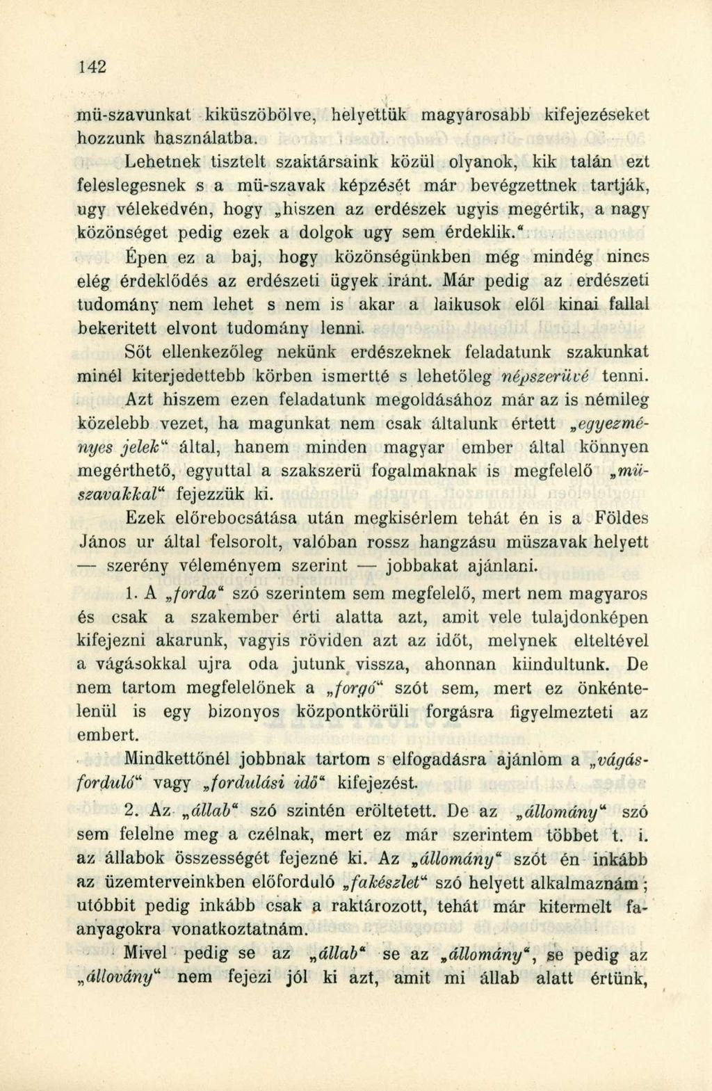 mü-szavunkat kiküszöbölve, helyettük magyarosabb kifejezéseket hozzunk használatba.