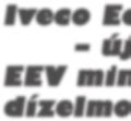 A jelen kritikus gazdasági és piaci viszonyok ellenére merész lépésre szánta el magát az Iveco és bemutatta a Daily minden eddiginél szélesebb skálán megjelenő termékpalettáját, melyet az Eco szócska