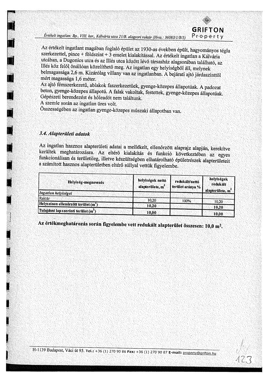 Értékelt ingatlan: Bp., VUl ker., Kálvária utca 21/B. alagsori raktár (Hrsz.