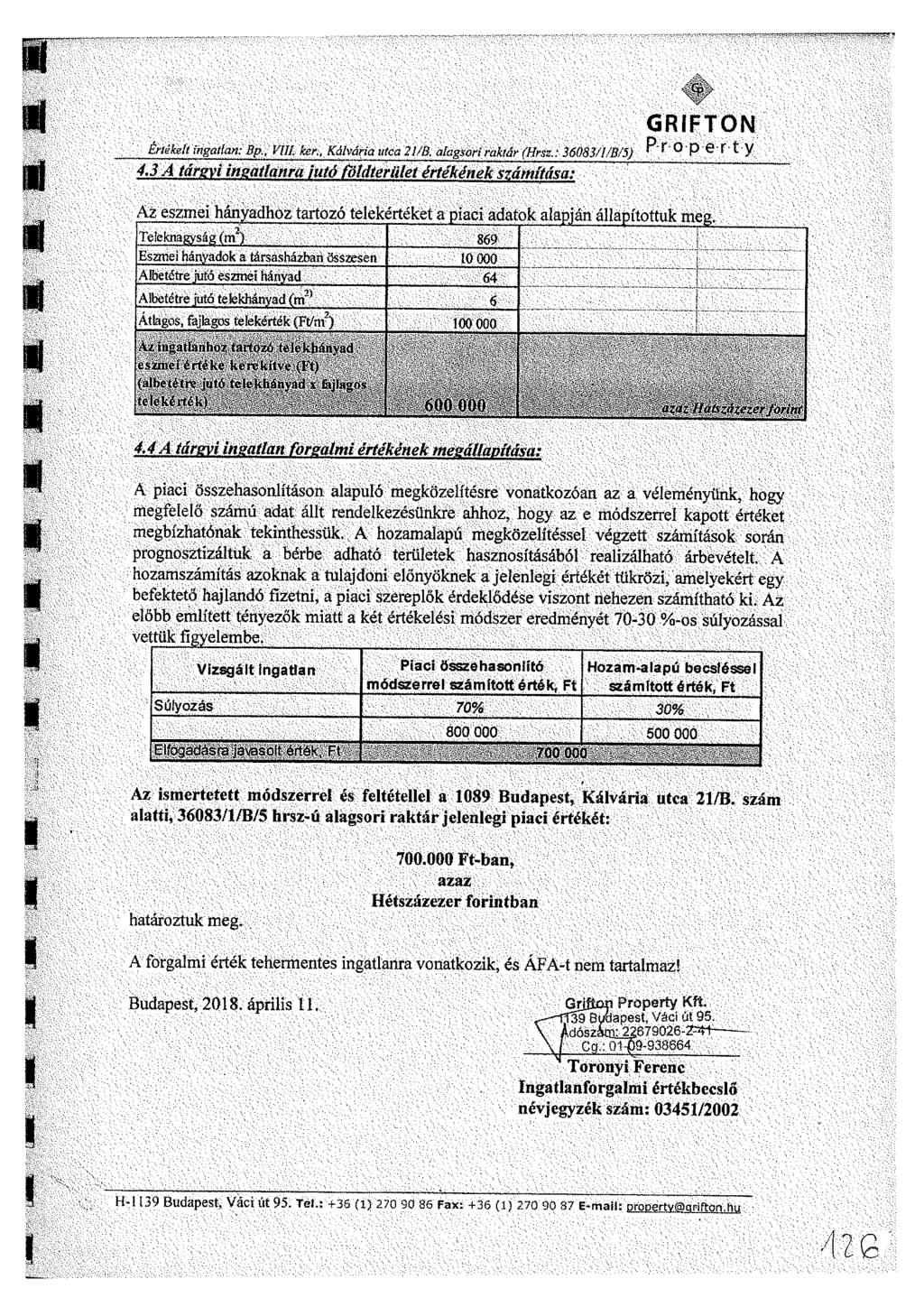 GRIFTON Értékeit ingatlan: Bp., VÚl. ken,kálvária utca 21/B. alagsori raktár (Hrsz.: 36083/1/B/5) P-rÖ-p-e-r t-y. 4.