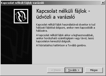 Operációs rendszerek HÁLÓZATI MEGHAJTÓ KAPCSOLAT NÉLKÜLI HASZNÁLATA Hordozható számítógéppel rendelkező felhasználókkal gyakran előfordul, hogy munkájukhoz egyes fájlokat vagy teljes mappákat