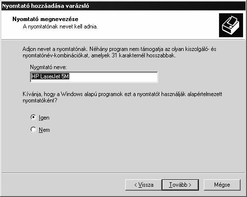 Operációs rendszerek A Nyomtató hozzáadása varázsló panelen választhatjuk ki a használni kívánt nyomtató gyártóját és pontos típusát.