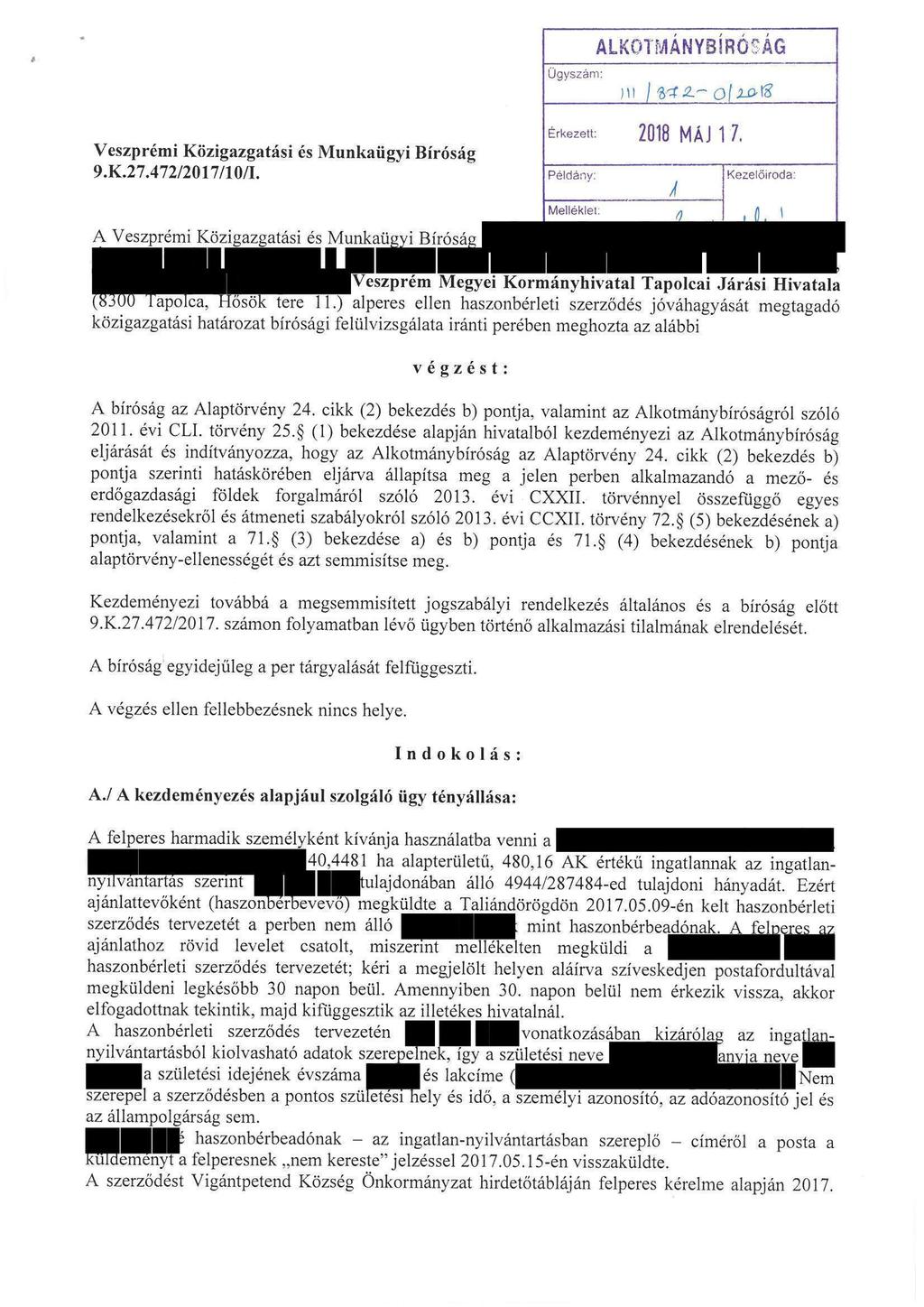 ALKOTMANYBÍROSAG Ugyszám: fi-í 2. - o\ S-o-'S Veszprémi Közigazgatási és Munkaügyi Biróság 9. K. 27. 472/2017/10/I. Értezett: 2018 MÁJ 1 7.