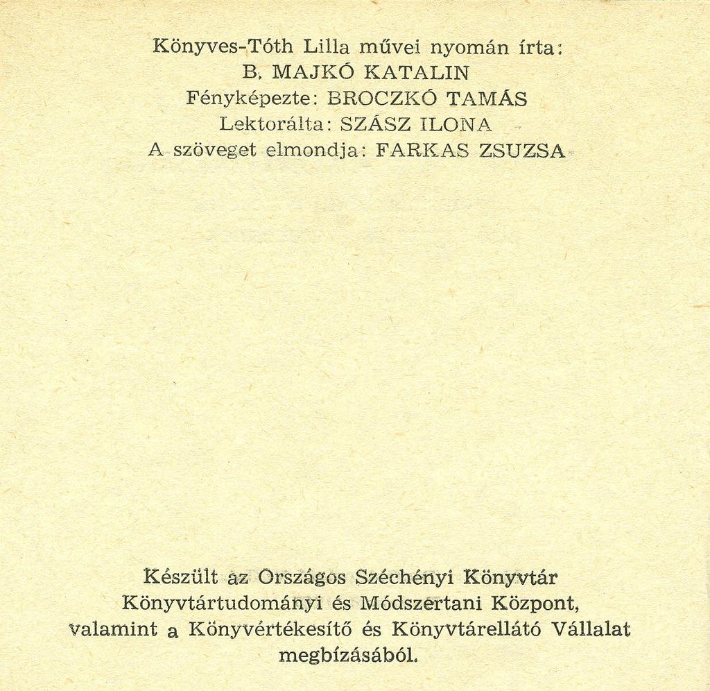 Könyves-Tóth Lilla művei nyomán írta; B.