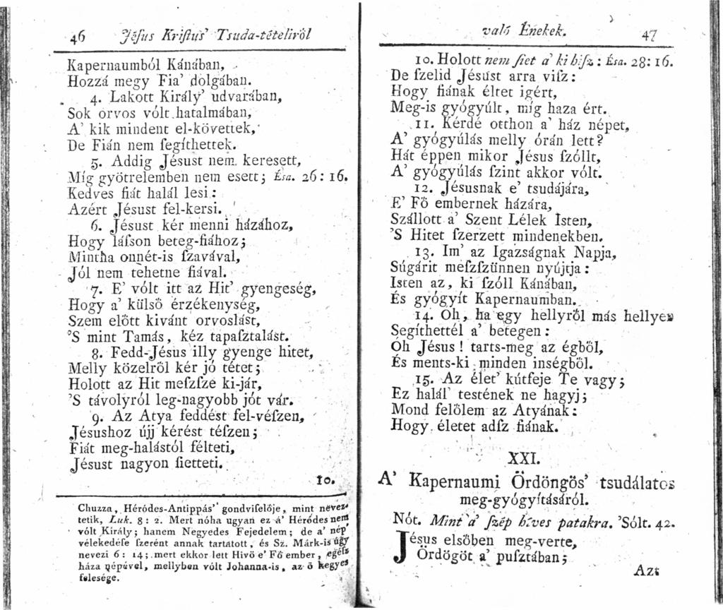 ; F. ;:.... i!! / '46' Jiflls J(;-i.fir(s"' "TltJa-téÚ/ira'! " Kapernaumból Kauaban " Hozzá megy 'Fia' 'dolgában... 4. Lakort Kiraly' ud varaban Sok orvos vólt.