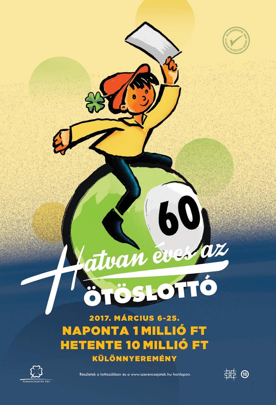 LEGENDÁS ÖTÖSLOTTÓ LEGEK Idén márciusban ünnepli 60. születésnapját az Ötöslottó.