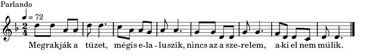 17. Rakd meg babám, rakd meg, lobogó tüzedet, hadd melegítsem meg, gyönge kezeimet!