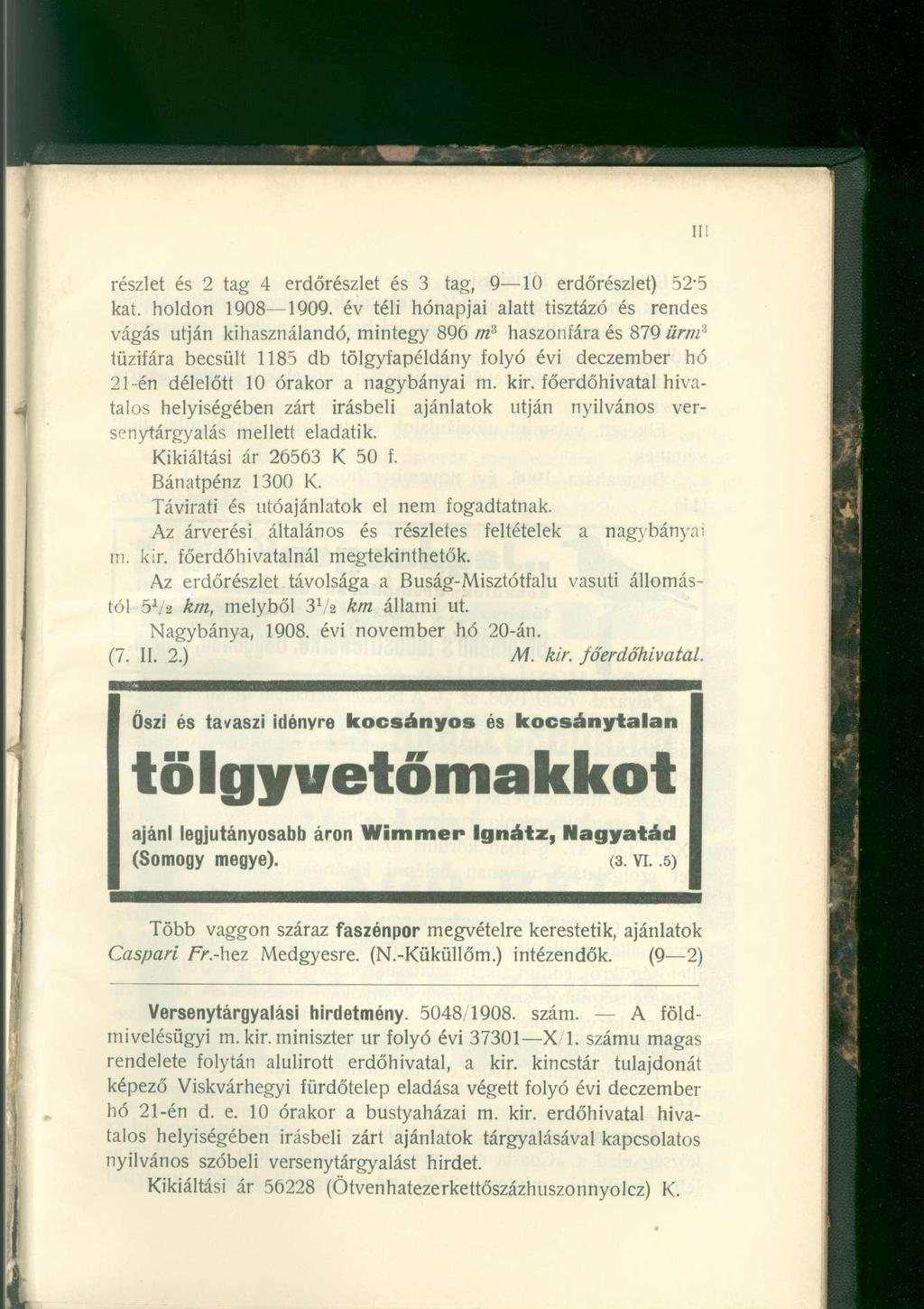 részlet és 2 tag 4 erdőrészlet és 3 tag, 9 10 erdőrészlet) 52-5 kat. holdon 1908 1909.